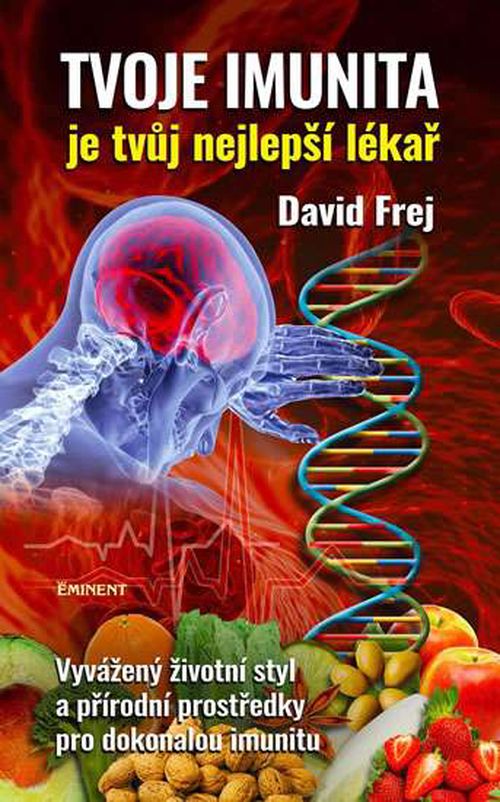 Nejlevnější knihy Tvoje imunita - David Frej