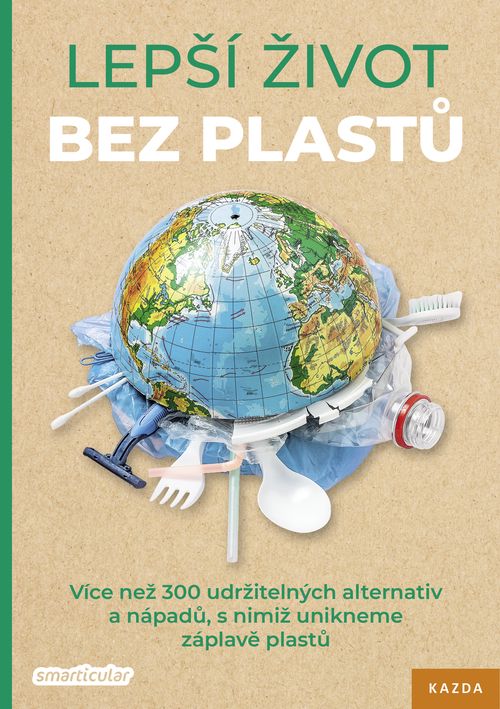 Nakladatelství Kazda Lepší život bez plastů - Smarticular